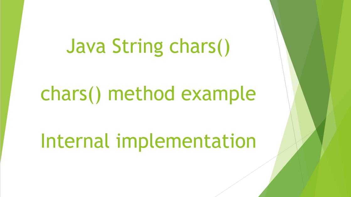 Java 9 String chars() method example - Internal Implementation ...
