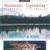 Wastewater Engineering – Treatment and Reuse – Metcalf & Eddy (4th Edition)