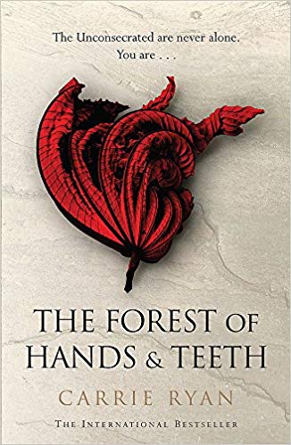Forest of Hands and Teeth by Carrie Ryan