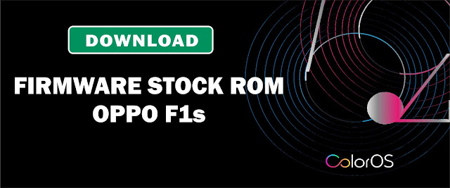 Download Firmware Stock ROM Oppo F1s
