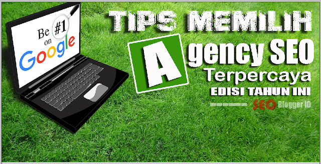 Tips Memilih Agency SEO Tips Memilih Agency SEO