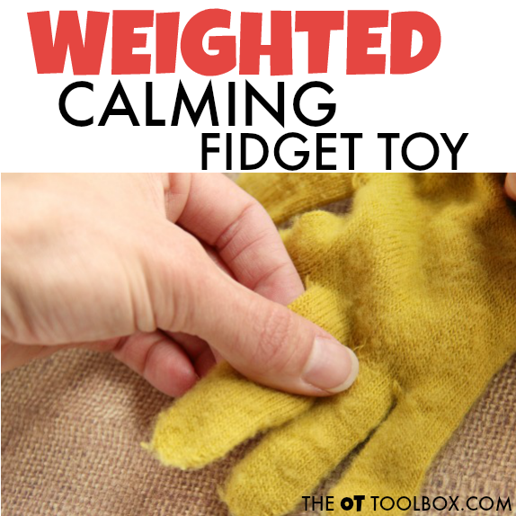 weighted calming fidget toy Use this weighted fidget toy with a glove to help kids attend and focus