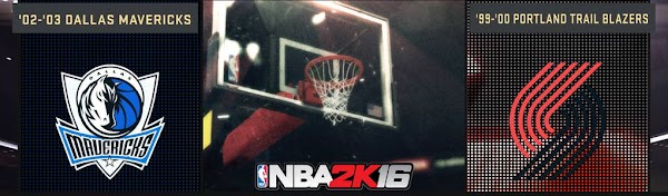 NBA 2k16 : 2003 Mavericks and 2000 Blazers Added in NBA 2k16