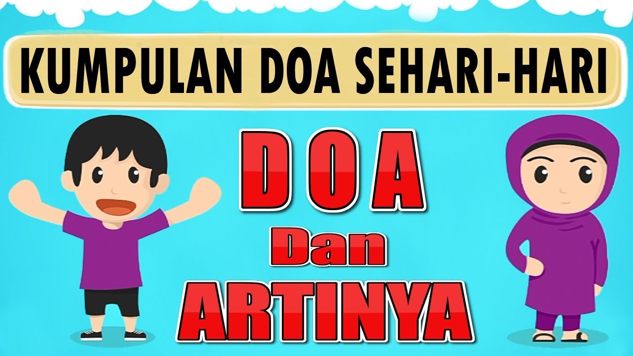 Doa Doa Harian Yang Harus Selalu Diamalkan Sesuai Sunnah Rasulullah