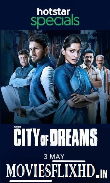 Moviesflixhd City Of Dreams 2019 City of dreams has season 1 will be revealed on 3rd may 2019 at hotstar. moviesflixhd city of dreams 2019