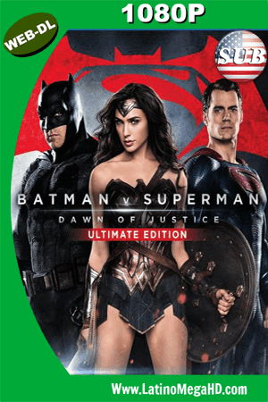 Batman v. Superman: El origen de la justicia (Ultimate Edition) (2016) Subtitulado WEB-DL 1080P - 2016