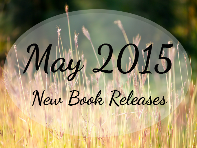 May 2015 New Book Releases Journey Through Fiction