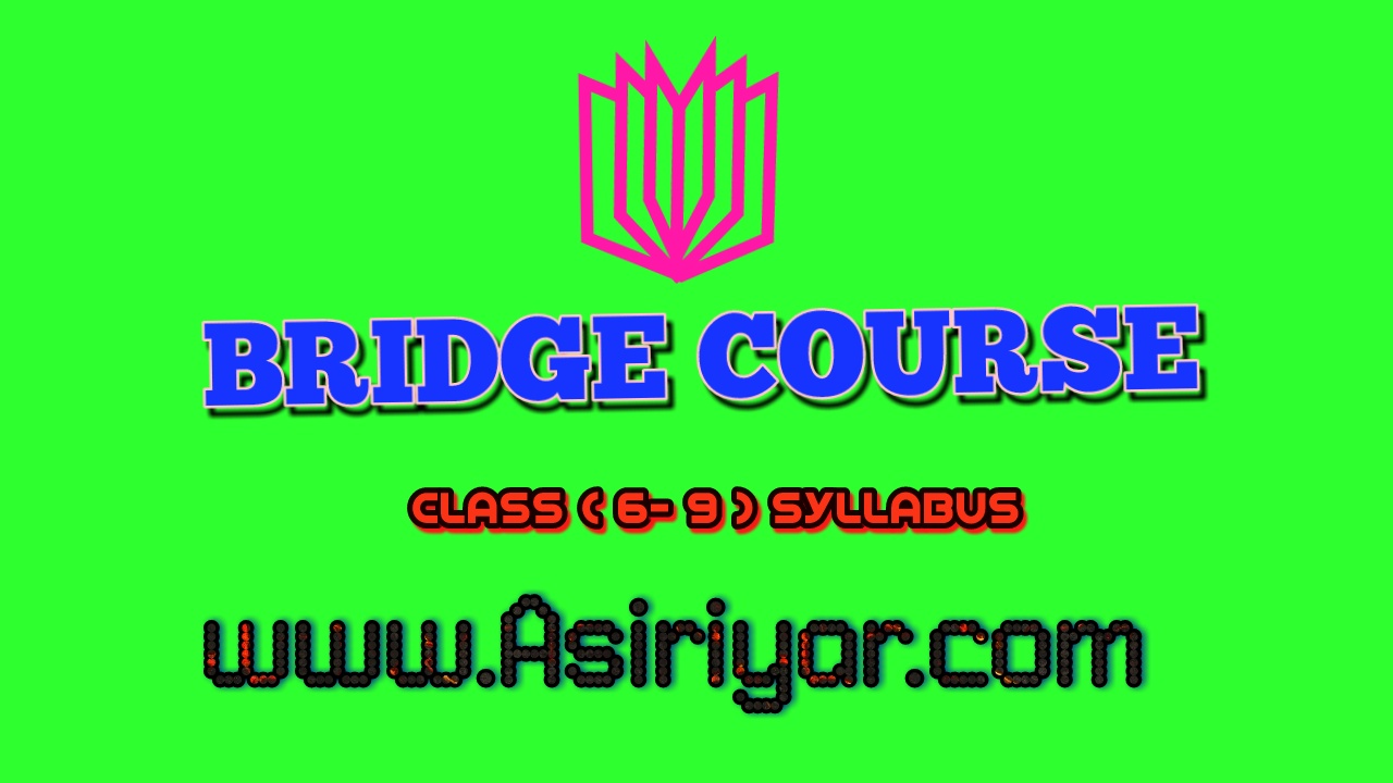 BRIDGE COURSE SYLLABUS ( CLASS 6 9 )