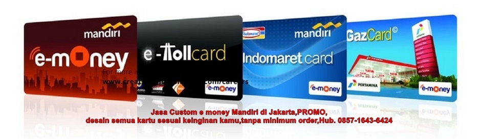 Custom e money Mandiri di Jakarta | 085716436424