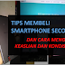 Beli Smartphone Second? Begini Cara Mengecek Keaslian dan Mengetes Kondisinya