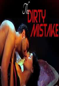 18+ The Dirty Mistake 2015 Hindi Movie