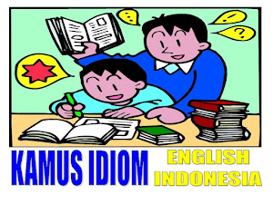 KAMUS IDIOM INGGRIS - INDONESIA