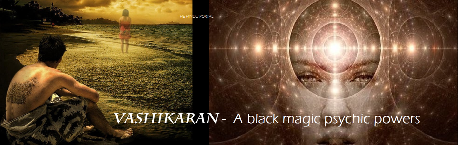 Vashikaran -  A black magic psychic powers to take control over someone