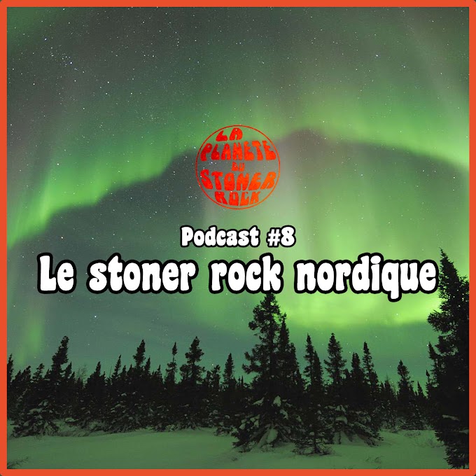 Podcast #8 - Le stoner rock nordique