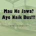 Mau Ke Jawa? Ayo Naik Bus!