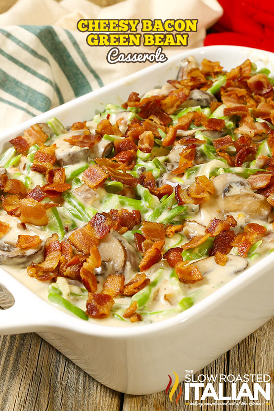 Cheesy Bacon Green Bean Casserole