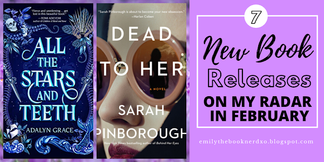 7 NEW BOOK RELEASES ON MY RADAR IN FEBRUARY