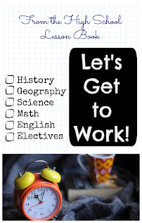 From the High School Lesson Book - Let's Get to Work! on Homeschool Coffee Break @ kympossibleblog.blogspot.com - It's that time of year when motivation is hard to come by, but we need to stick to plan and get our schoolwork done! We have a couple areas we need to work on . . .