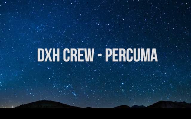 DXH Crew - Percuma