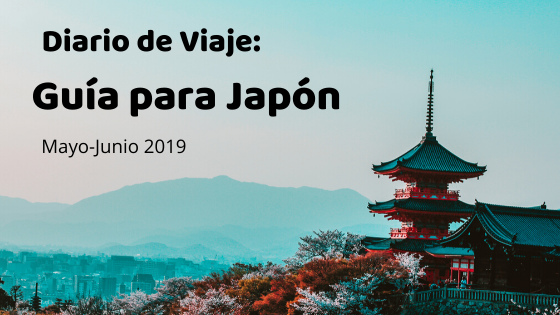 Diario de Viaje: JAPÓN 2019