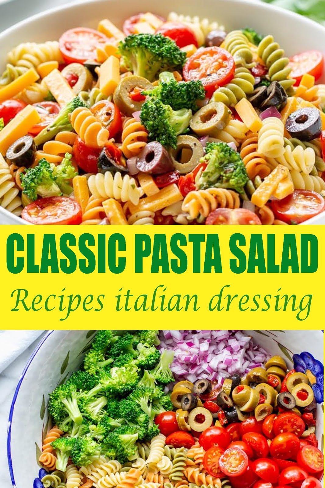 How to make easy classic pasta salad recipes italian dressing