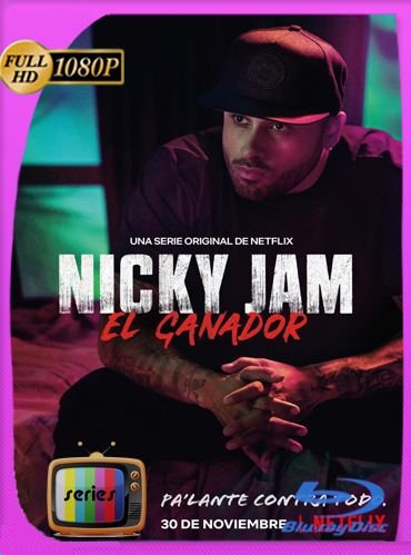 Nicky Jam El Ganador (2018) Temporada 1 HD [1080p] Latino [GoogleDve] ​TeslavoHD