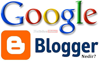 Blogger Nedir (Blogspot)