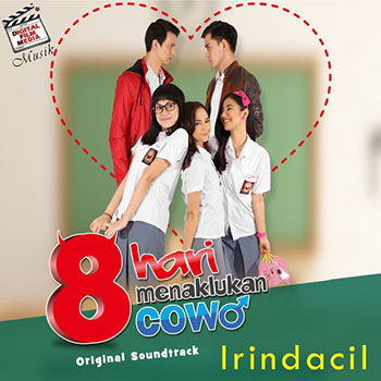 Irindacil - 8 Hari Menaklukkan Cowo
