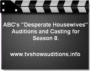 ABC Desperate Housewives Season Eight Auditions