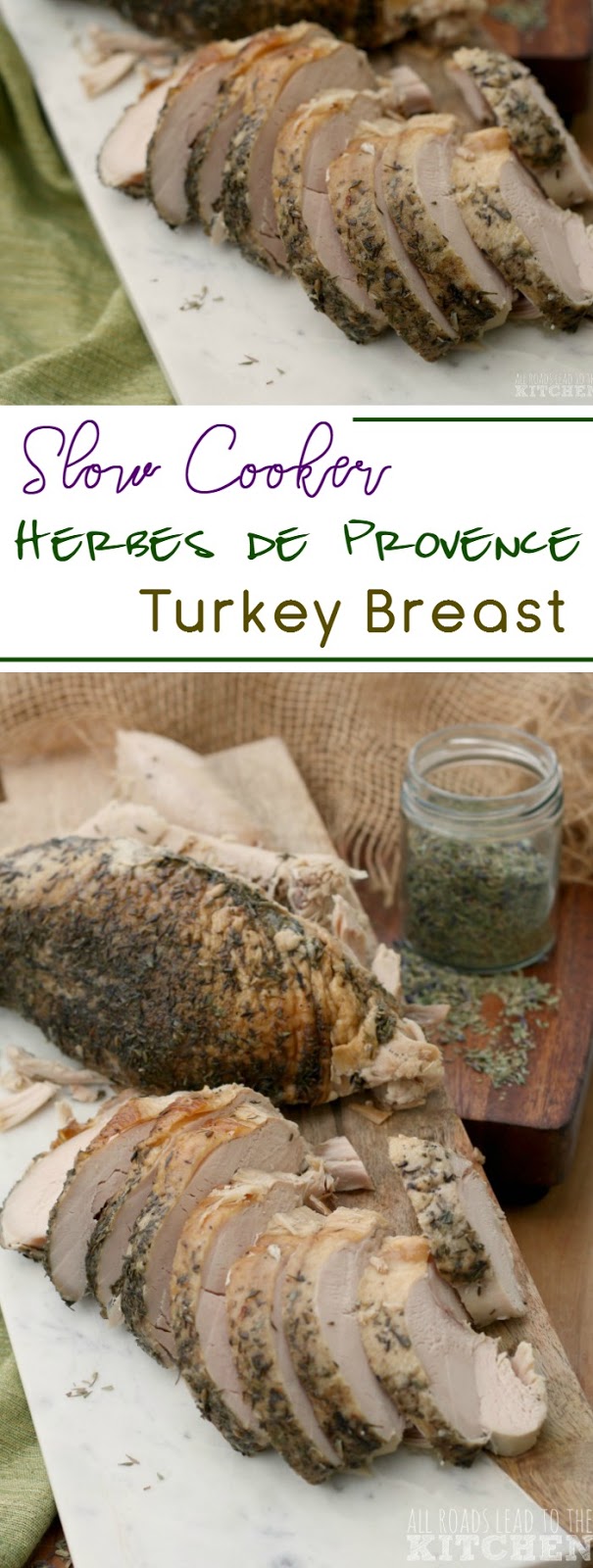 Slow Cooker Herbes de Provence Turkey Breast All Roads Lead to the Kitchen