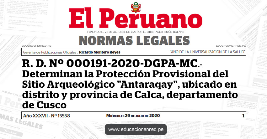 R. D. Nº 000191-2020-DGPA-MC.- Determinan la Protección Provisional del Sitio Arqueológico «Antaraqay», ubicado en distrito y provincia de Calca, departamento de Cusco R. D. Nº 000191-2020-DGPA-MC.- Determinan la Protección Provisional del Sitio Arqueológico «Antaraqay», ubicado en distrito y provincia de Calca, departamento de Cusco