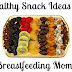 Healthy Snack Ideas for Breastfeeding Moms