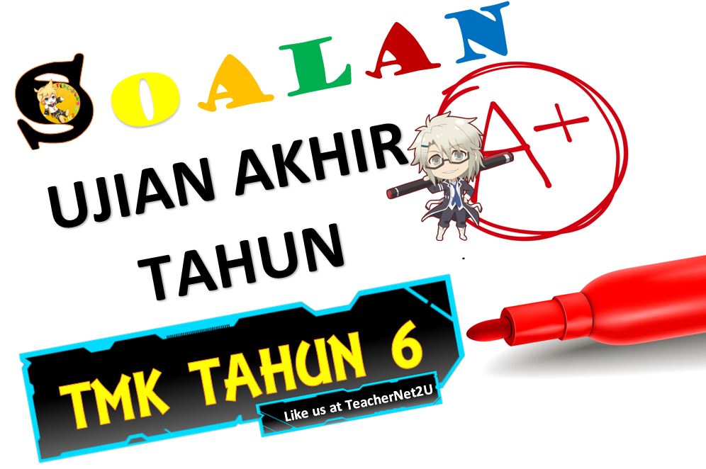 SOALAN AKHIR TAHUN 2017 TMK TAHUN 6