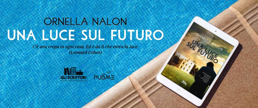 Una luce sul futuro, di Ornella Nalon Una luce sul futuro, di Ornella Nalon