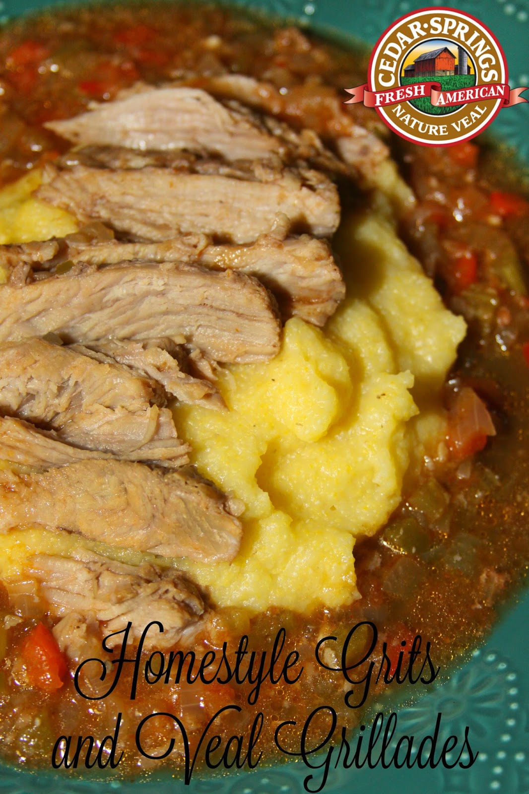 For the Love of Food Homestyle Grits and Veal Grillades