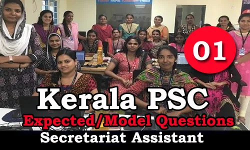 Kerala PSC - Secretariat Assistant Expected / Important Questions - 01