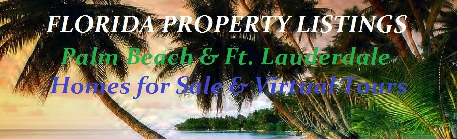 Florida Property Listings - Palm Beach and Ft. Lauderdale Homes for Sale Virtual Tours