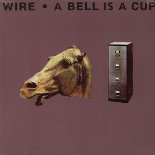 Wire, A Bell Is a Cup Until It Is Struck