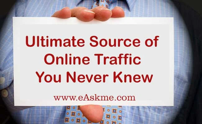 5 Ultimate Source of Online Traffic in 2022 You Never Knew: eAskme