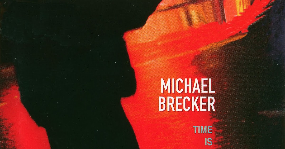 michael brecker time is of the essence