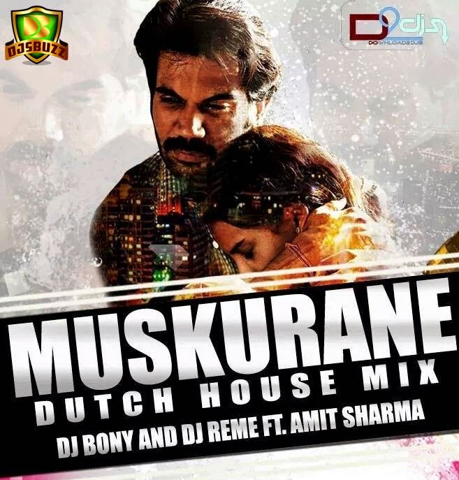 Muskurane – Dj Bony & Dj Reme Ft. Amit Sharma (Dutch House Mix)
