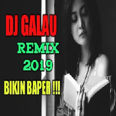 De Javu - DJ Galau Remix 2019