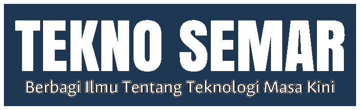 Tekno Semar - Informasi Teknologi Masa Kini