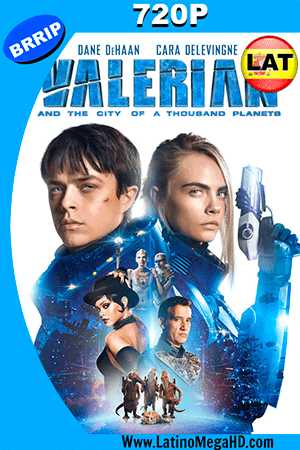 Valerian y La Ciudad de Los Mil Planetas (2017) latino HD 720P (2017)