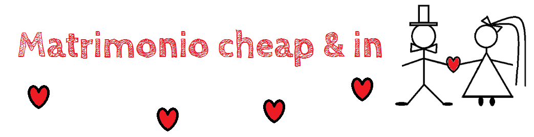 Matrimonio Cheap & In