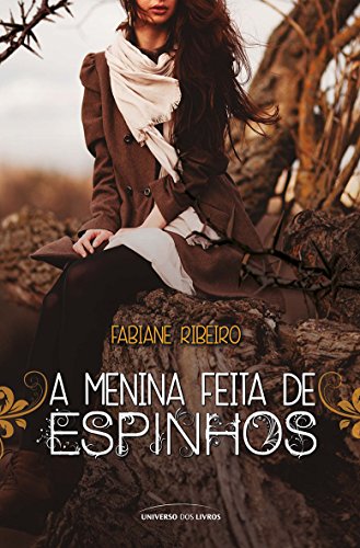 A menina feita de espinhos Fabiane Ribeiro