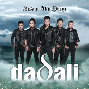 Dadali - Disaat Aku Pergi download songs dadali - disaat aku pergi