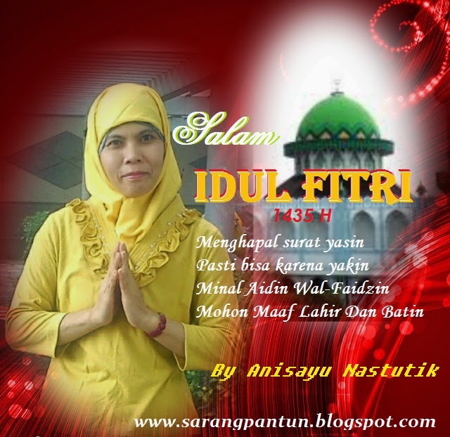 PANTUN CINTA: Pantun Menyambut Hari Raya Idul Fitri 1435 H / 2014 Maaf