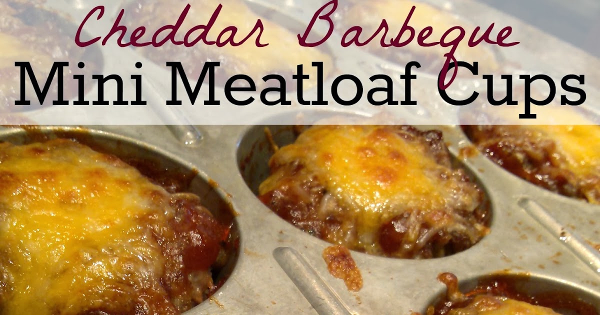 South Your Mouth Cheddar Barbeque Mini Meatloaf Cups