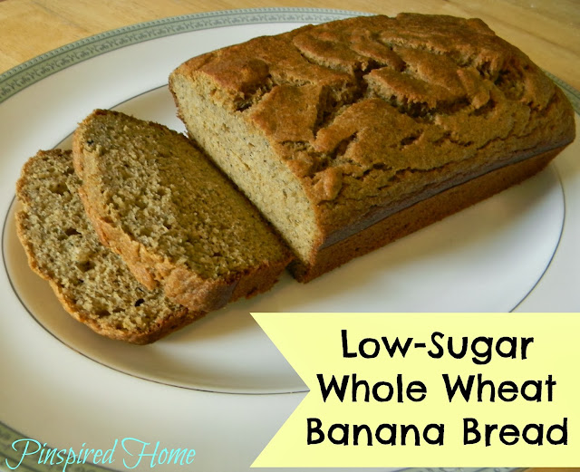 Pinspired Home: Low-Sugar Whole Wheat Banana Bread